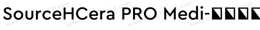 SourceHCera PRO Medi字体转换